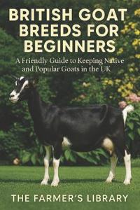 British Goat Breeds for Beginners