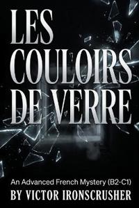 Ironscrusher, V: Couloirs de Verre