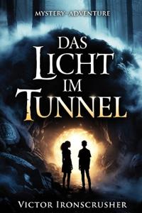 Das Licht Im Tunnel