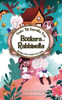 Under The Sapodilla Tree, Bookera and Rabbinella