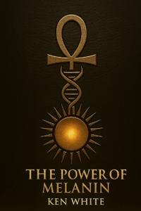 The Power of Melanin