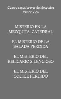 Cuatro casos breves del detective Víctor Vico
