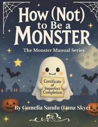How (Not) to Be a Monster