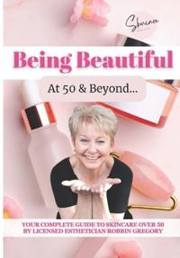 Being Beautiful at 50 & Beyond