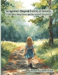 Seraphina's Magical Forest of Secrets