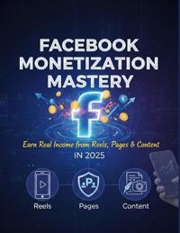 Facebook Monetization Mastery