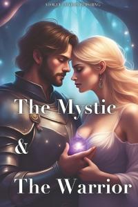 The Mystic and The Warrior