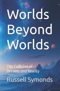 Worlds Beyond Worlds