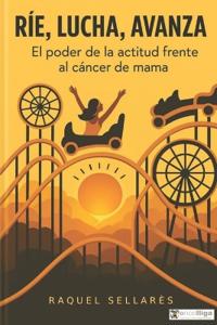 Ríe, Lucha, Avanza