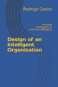 Design of an Intelligent Organization