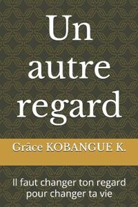 Un autre regard