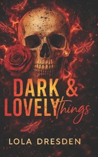 Dark & Lovely Things