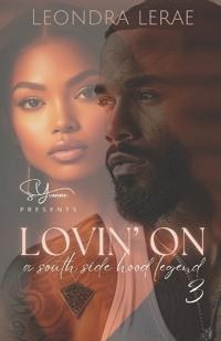 Lovin' on a Southside Hood Legend 3