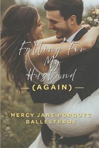 Falling For My Husband (Again)