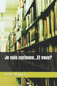 Je suis curieuse...Et vous?
