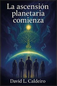 La Ascensión Planetaria Comienza
