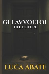 Gli avvoltoi del potere