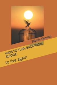 Ways to Turn Back from Suicide