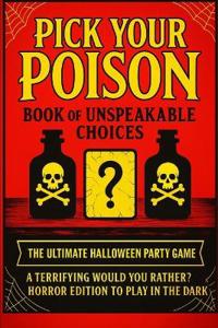 Pick Your Poison