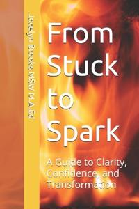 From Stuck to Spark