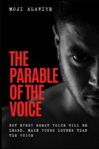 The Parable Of The Voice