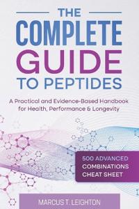 The Complete Guide to Peptides