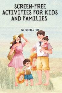 Screen-Free Activities for Kids and Families