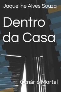 Dentro da Casa