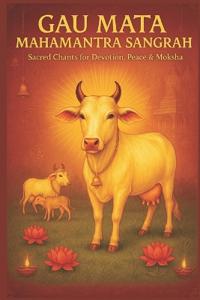 Gau Mata Mahamantra Sangrah - A Divine Collection for Devotion, Peace & Moksha