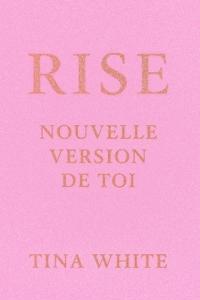 RISE - Nouvelle version de toi