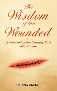 The Wisdom Of The Wounded