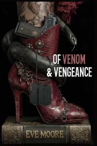 Of Venom & Vengeance