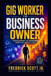 Gig Worker To Business Owner
