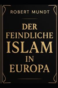 Der feindliche Islam in Europa