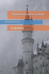 La huella imborrable de sus dientes