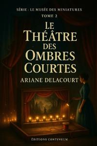 Le Théâtre des Ombres Courtes