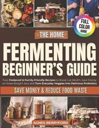 The Home Fermenting Beginner's Guide