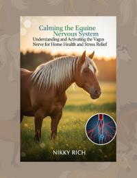 Calming the Equine Nervous System