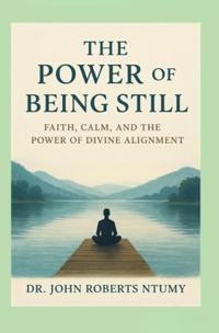 The Power of Being Still