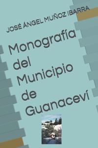 Monografía del Municipio de Guanaceví