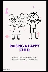 Raising a Happy Child