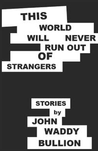This World Will Never Run Out of Strangers