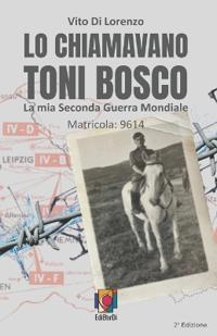 Lo Chiamavano Toni Bosco