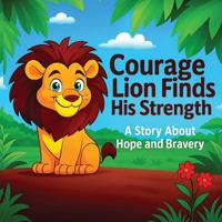 Courage Lion Finds His Strength