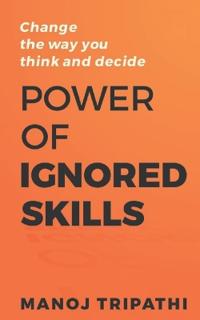 The Power of Ignored Skills