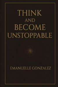 Think and Become Unstoppable