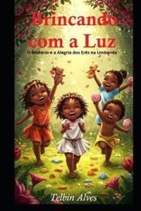 Alves, T: Brincando com a Luz