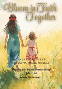 Bloom in Faith Together