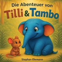 Die Abenteuer von Tilli und Tambo