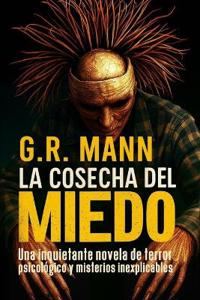 La Cosecha del Miedo